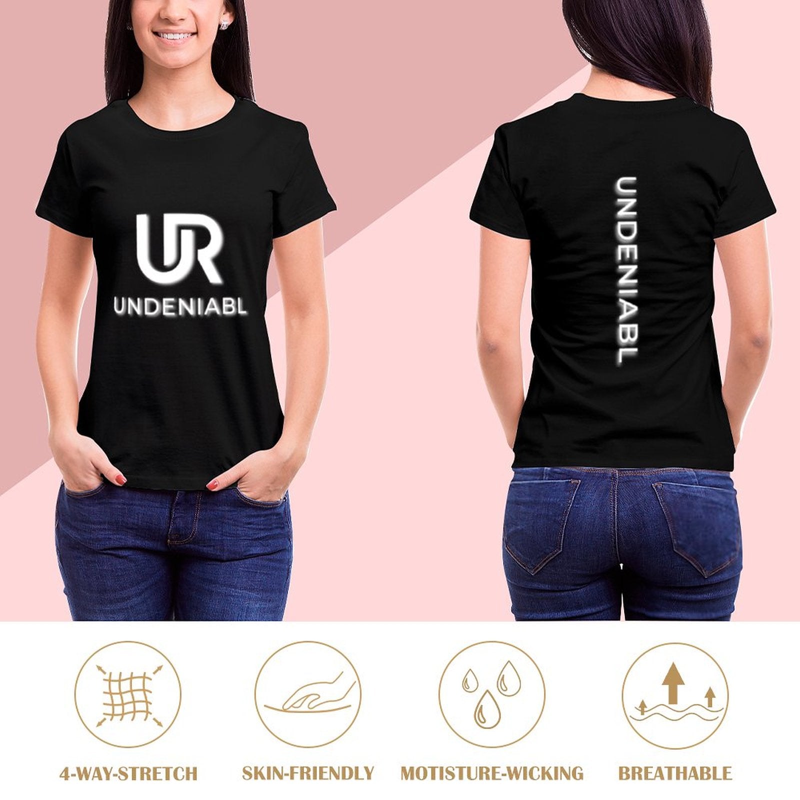 UR UNDENIABL Women Custom Tee (High Definition & Dual-sided Printing)